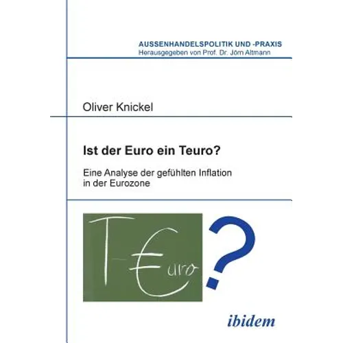 Ist der Euro ein Teuro?. Eine Analyse der gefühlten Inflation in der Eurozone