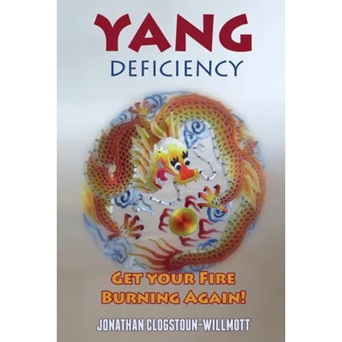 Yang Deficiency - Get Your Fire Burning Again!