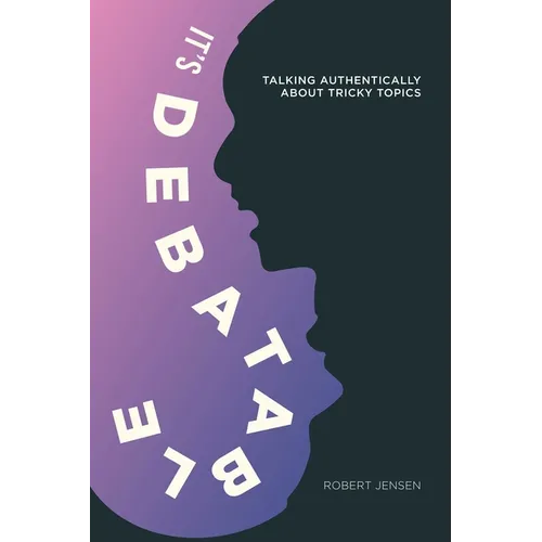 It's Debatable: Talking Authentically about Tricky Topics