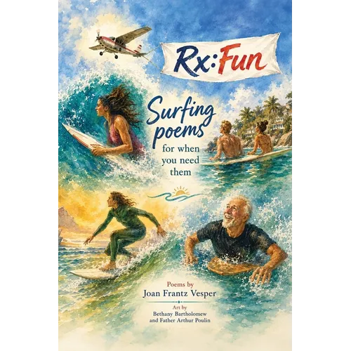 RX: Fun: Surfing Poems for when you need them