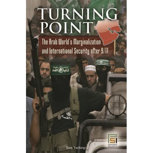 Turning Point: The Arab World's Marginalization and International Security After 9/11