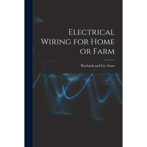 Electrical Wiring for Home or Farm