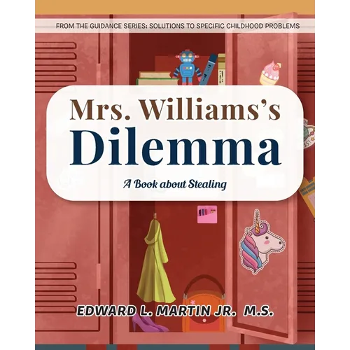 Mrs. Williams's Dilemma: A Book about Stealing