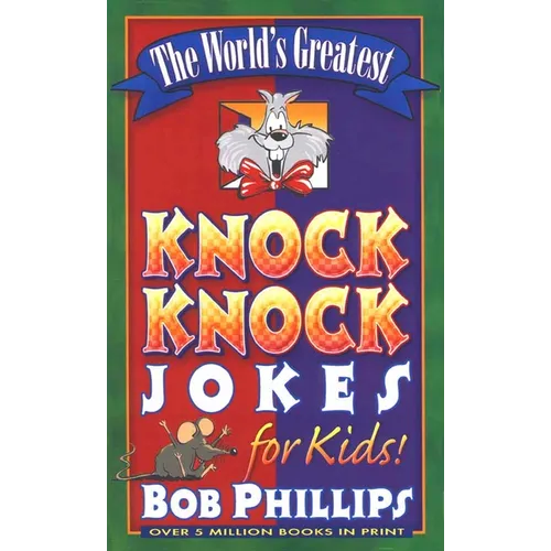 The World's Greatest Knock-Knock Jokes for Kids