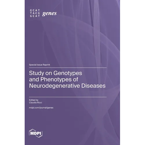 Study on Genotypes and Phenotypes of Neurodegenerative Diseases