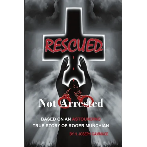 Rescued Not Arrested