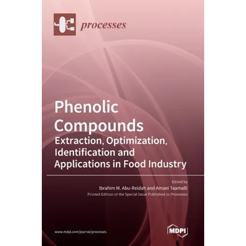 Phenolic Compounds: Extraction, Optimization, Identification and Applications in Food Industry