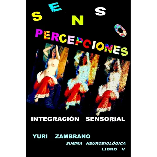 S E N S O P E R C E P C I O N E S "Integración Sensorial"