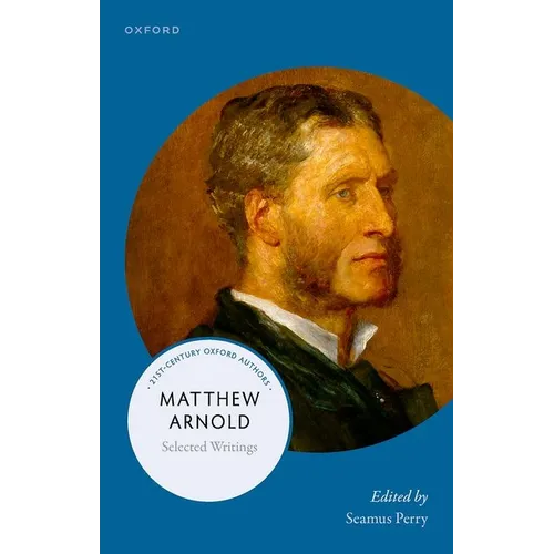 Matthew Arnold: Selected Writings