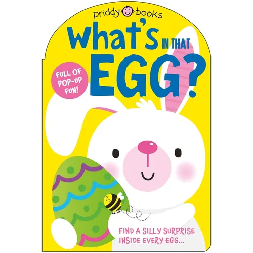 What's in That Egg?: An Easter Surprise Pop-Up Book