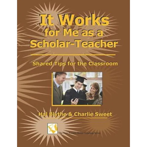 It Works For Me As A Scholar-Teacher: Shared Tips For The Classroom