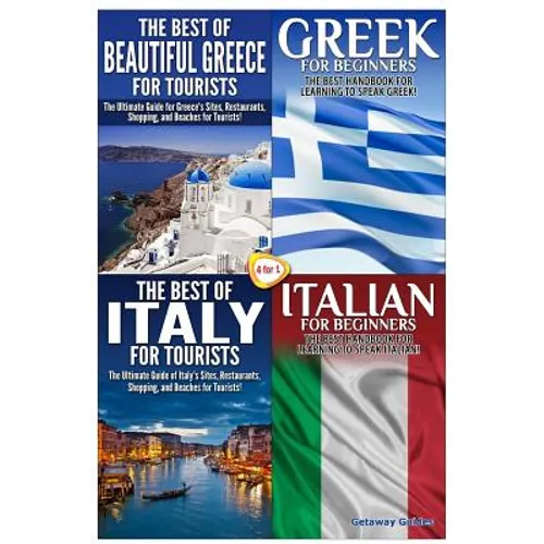 The Best of Beautiful Greece for Tourists & Greek for Beginners & The Best of Italy for Tourists & Italian for Beginners