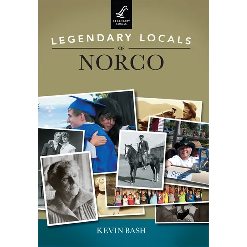 Legendary Locals of Norco