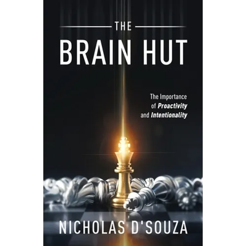 The Brain Hut: The Importance of Proactivity and Intentionality