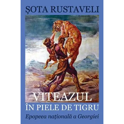 Viteazul in Piele de Tigru: Epopeea Nationala a Georgiei