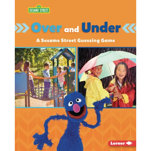 Over and Under: A Sesame Street (R) Guessing Game