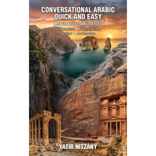 Conversational Arabic Quick and Easy - Levantine Dialects