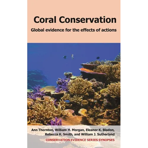 Coral Conservation: Global Evidence for the Effects of Actions