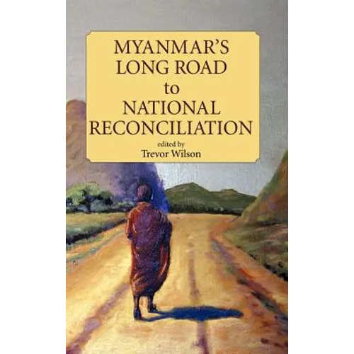 Myanmar's Long Road to National Reconciliation