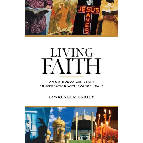 Living Faith: An Orthodox Christian Conversation with Evangelicals