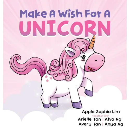Make a Wish for a Unicorn: Unleash Your Imagination and Join the Unicorn in the Story! Giggle-Filled Adventures with Farting Unicorns and Pizza-Eating
