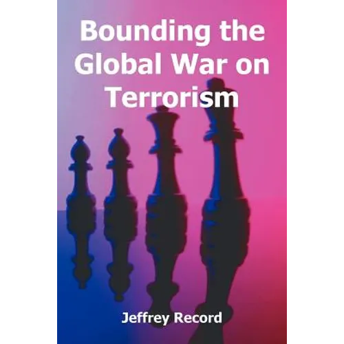 Bounding the Global War on Terrorism