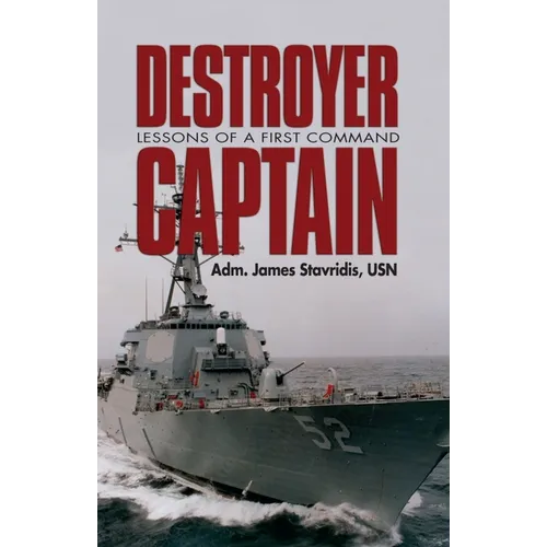 Destroyer Captain: Lessons of a First Command