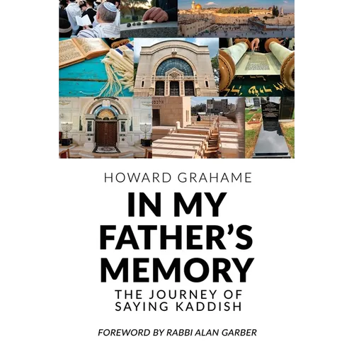 In My Father's Memory: The Journey of Saying Kaddish