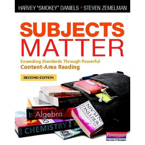 Subjects Matter, Second Edition: Exceeding Standards Through Powerful Content-Area Reading