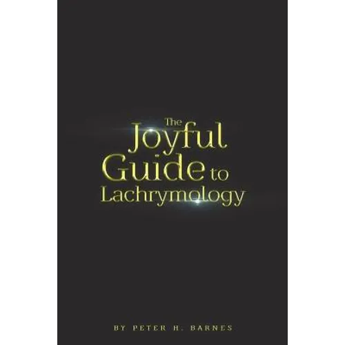 The Joyful Guide to Lachrymology