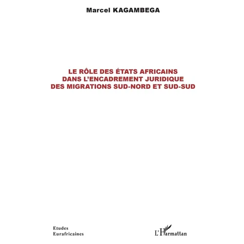 Le rôle des États africains dans l'encadrement juridique des migrations sud-nord et sud-sud