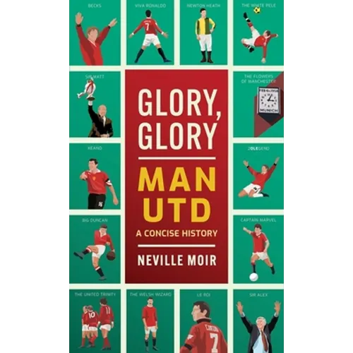 Glory, Glory Man Utd: A Celebratory History
