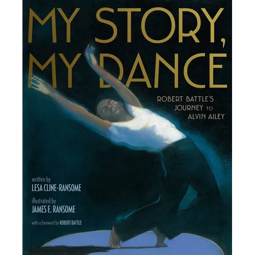 My Story, My Dance: Robert Battle's Journey to Alvin Ailey