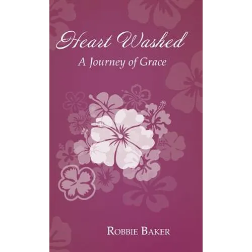 Heart Washed: A Journey of Grace
