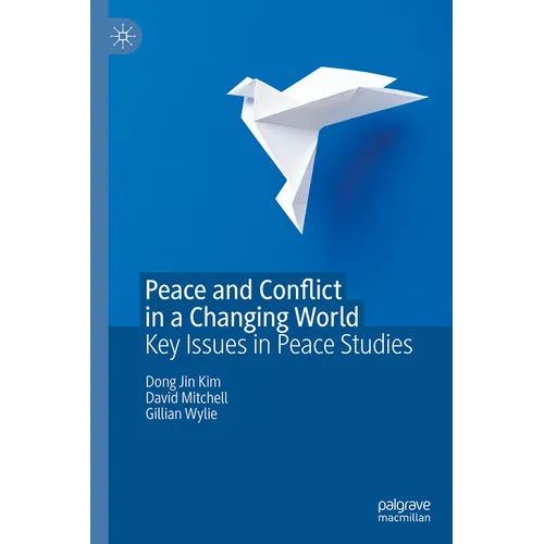 Peace and Conflict in a Changing World: Key Issues in Peace Studies