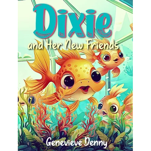 Dixie and Her New Friends