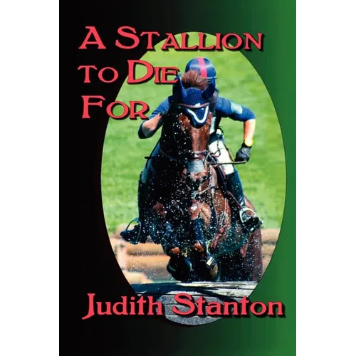A Stallion to Die For: An Equestrian Suspense