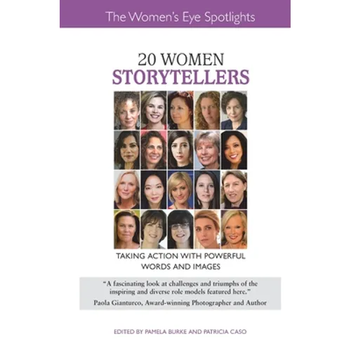 20 Women Storytellers: Taking Action with Powerful Words and Images