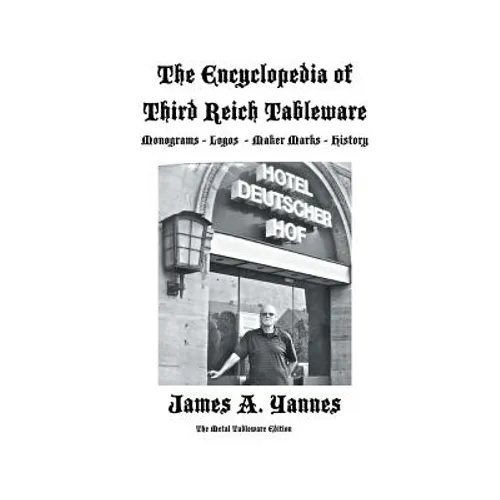 The Encyclopedia of Third Reich Tableware