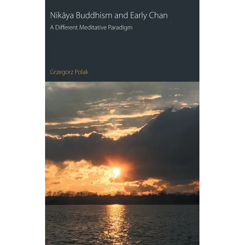 Nikaya Buddhism and Early Chan: A Different Meditative Paradigm