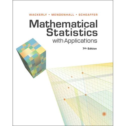 Student Solutions Manual for Wackerly/Mendenhall/Scheaffer's Mathematical Statistics with Applications, 7th
