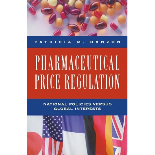 Pharmaceutical Price Regulation:: National Policies Versus Global Interests