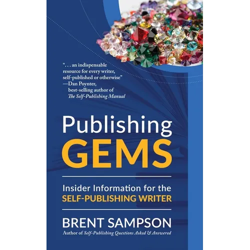 Publishing Gems: Insider Information for the Self-Publishing Writer