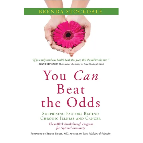 You Can Beat the Odds: The Surprising Factors Behind Chronic Illness and Cancer