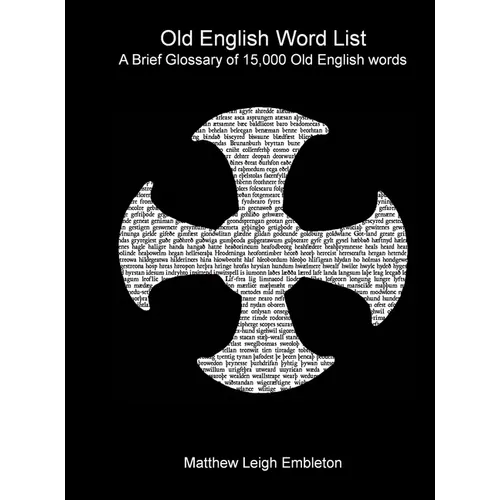 Old English Word List: A Brief Glossary of 15,000 words