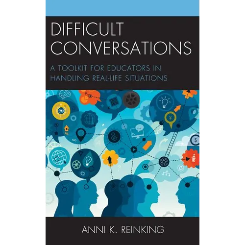 Difficult Conversations: A Toolkit for Educators in Handling Real-Life Situations