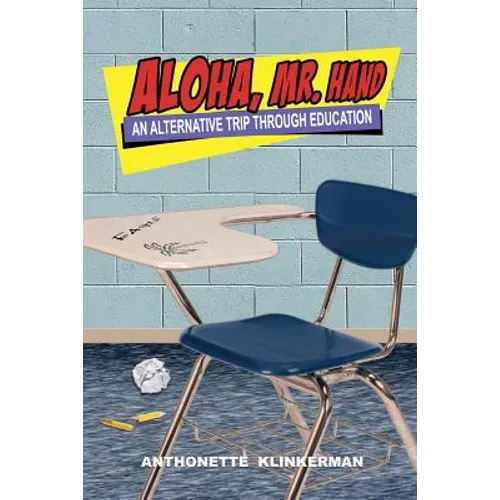 Aloha, Mr. Hand: An Alternative Trip Through Education