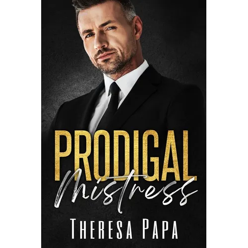 Prodigal Mistress: A Second Chance Age Gap Romance