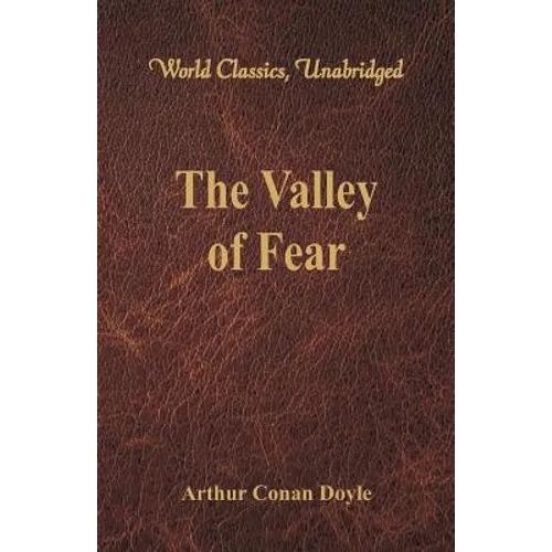 The Valley of Fear (World Classics, Unabridged)