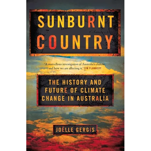 Sunburnt Country: The History and Future of Climate Change in Australia